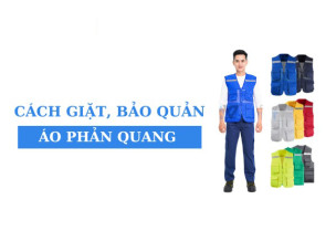 Cách giặt và bảo quản áo phản quang bảo hộ đúng cách