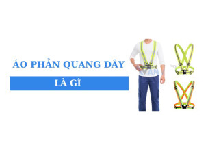 Áo phản quang dây là gì? Tính năng bảo hộ, đi phượt