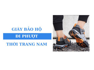 #7 Giày bảo hộ đi phượt thể thao, nhập khẩu chính hãng