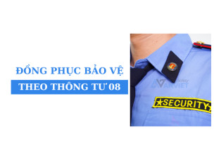 Đồng phục bảo vệ theo thông tư 08 của Bộ Công An