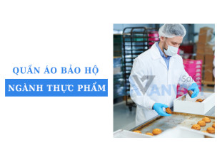 Tại sao cần sử dụng quần áo bảo hộ ngành thực phẩm? Cách lựa chọn