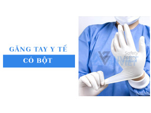Găng tay y tế có bột là gì? Nên mua ở đâu uy tín?