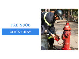 Trụ nước chữa cháy có mấy loại? Nguyên lý hoạt động và ứng dụng thực tế
