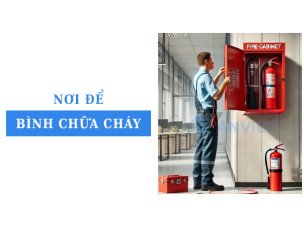 Quy định về nơi để bình chữa cháy theo tiêu chuẩn PCCC mới nhất