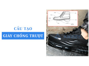 Cấu tạo giày chống trượt BHLĐ: Những bộ phận quan trọng cần biết