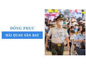 Những quy định về thiết kế và sử dụng đồng phục hải quan sân bay