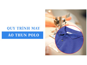 Quy trình may áo thun polo: Các bước cơ bản trong sản xuất đồng phục