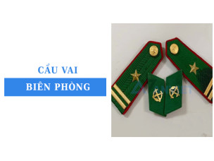 Cầu vai biên phòng và cách nhận biết chính xác từng cấp bậc quân nhân