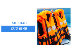 Áo phao cứu sinh: Các loại phổ biến và cách chọn mua đạt chuẩn