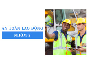 An toàn lao động nhóm 1: Đối tượng và quy định huấn luyện chi tiết
