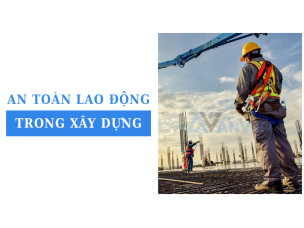 Các trang bị bảo hộ cần thiết giúp đảm bảo an toàn lao động trong xây dựng