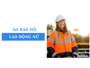 Các loại áo bảo hộ lao động nữ phổ biến trên thị trường hiện nay