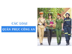 Tìm hiểu các loại quân phục công an Việt Nam theo quy chuẩn hiện hành