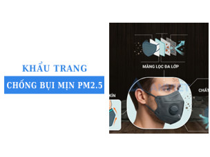 Khẩu trang chống bụi mịn PM2.5 loại nào tốt và đáng mua?