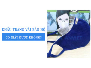 Khẩu trang vải bảo hộ có giặt được không? Cách sử dụng và bảo quản