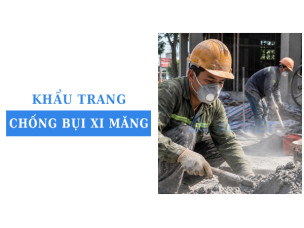 Top 5 khẩu trang chống bụi xi măng phù hợp công trình nhiều bụi mịn