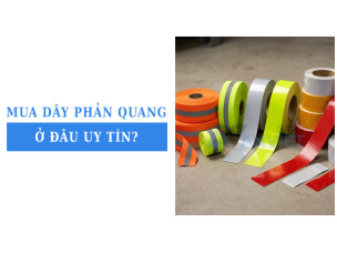 Mua dây phản quang ở đâu uy tín, chất lượng, giá sỉ lẻ tốt nhất?