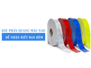 Dây phản quang màu nào dễ nhận biết nhất ban đêm khi thi công ngoài trời?