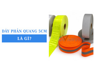 Dây phản quang 5cm giá bao nhiêu? Cập nhật giá theo từng loại