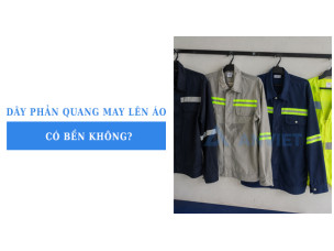 Dây phản quang may lên áo có bền không? Các yếu tố quyết định