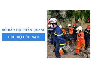 Đồ bảo hộ phản quang cứu hộ cứu nạn: Các trang bị quan trọng