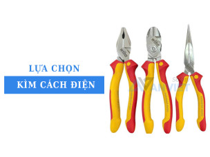 Kìm cách điện cho thợ điện: Cách chọn đúng và sử dụng an toàn