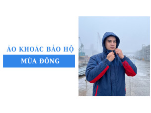 Cách chọn áo khoác bảo hộ mùa đông cho công nhân ngoài trời