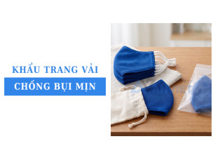 Bao lâu nên giặt khẩu trang vải chống bụi mịn một lần?