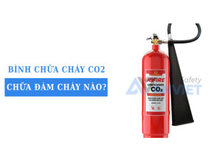 Bình chữa cháy CO2 dùng để chữa đám cháy nào? Giải đáp chi tiết