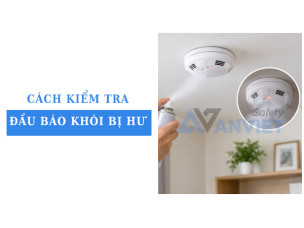 Cách kiểm tra đầu báo khói bị hư dành cho hộ gia đình