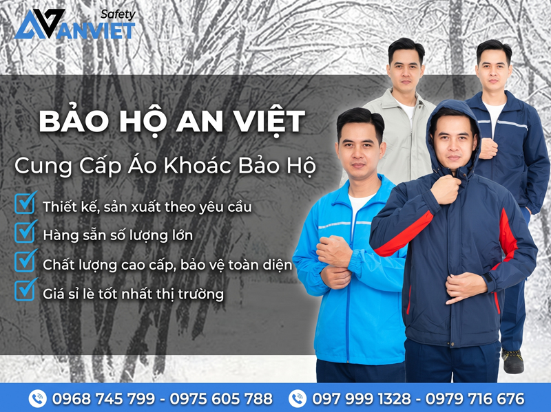 Chọn mua áo khoác bảo hộ mùa đông đạt chuẩn tại Bảo Hộ An Việt.