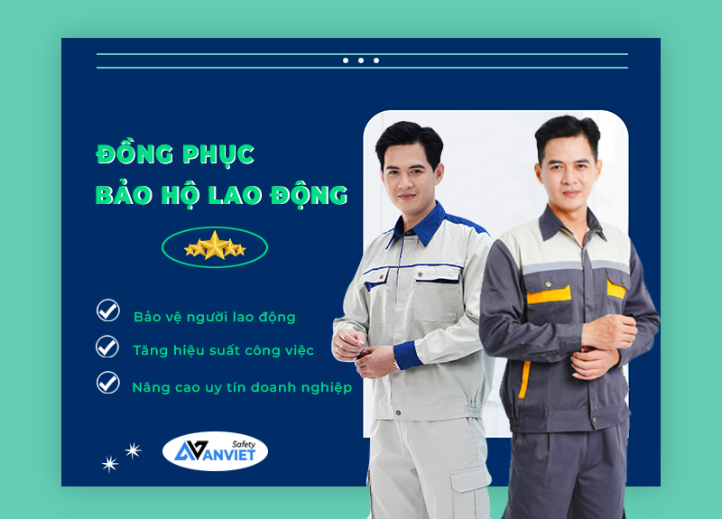 Đồng phục bảo hộ bảo vệ an toàn người lao động.