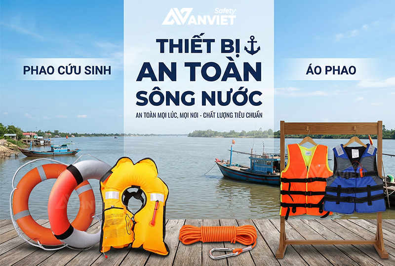 Thiết bị an toàn sông nước đạt chuẩn.