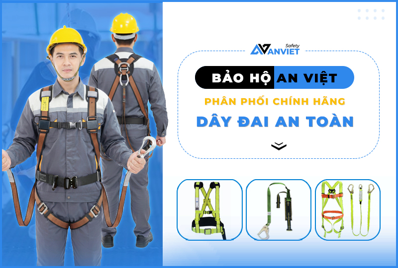 Mua dây đai an toàn chính hãng, giá tốt tại Bảo Hộ An Việt.