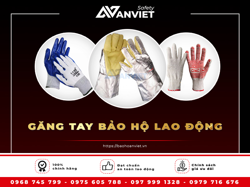 Chọn mua găng tay bảo hộ chính hãng, giá tốt tại Bảo Hộ An Việt.