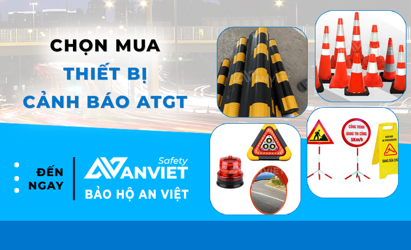 Mua thiết bị cảnh báo ATGT chính hãng giá rẻ, chất lượng cao tại Bảo Hộ An Việt.